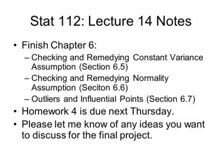 Stat 112: Lecture 14 Notes Finish Chapter 6: