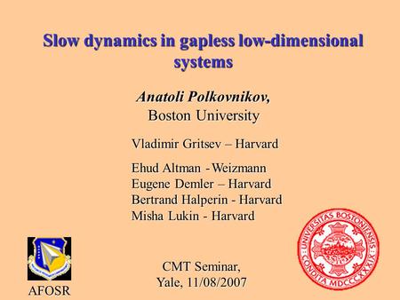 Slow dynamics in gapless low-dimensional systems