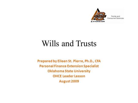 Wills and Trusts Prepared by Eileen St. Pierre, Ph.D., CFA