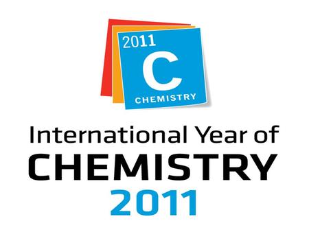 In its Resolution proclaiming IYC 2011, the UN General Assembly recognized the importance of chemical education in addressing global issues such as clean.