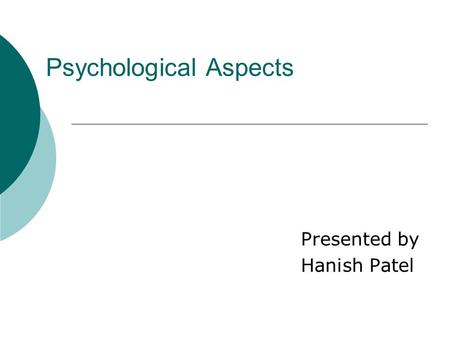Psychological Aspects Presented by Hanish Patel. Overview  HCI (Human Computer Interaction)  Overview of HCI  Human Use of Computer Systems  Science.
