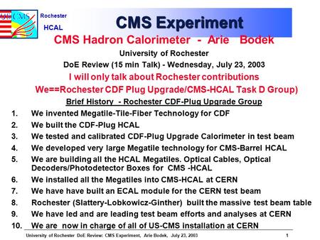 CMS Experiment CMS Hadron Calorimeter - Arie Bodek