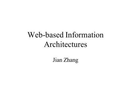 Web-based Information Architectures Jian Zhang. Today’s Topics Term Weighting Scheme Vector Space Model & GVSM Evaluation of IR Rocchio Feedback Web Spider.