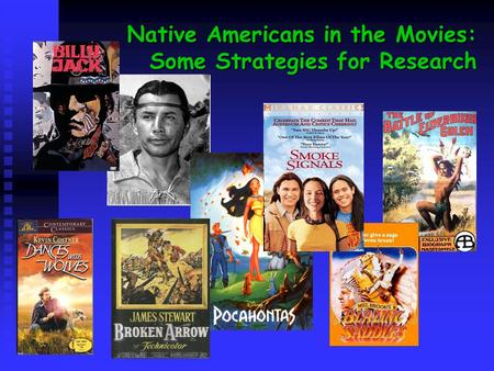 Native Americans in the Movies: Some Strategies for Research.
