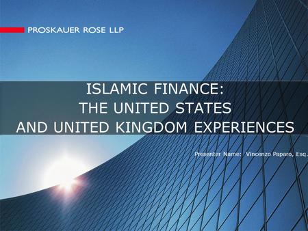 ISLAMIC FINANCE: THE UNITED STATES AND UNITED KINGDOM EXPERIENCES