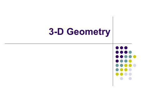 3-D Geometry.