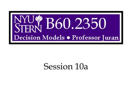 Session 10a. Decision Models -- Prof. Juran2 Overview Forecasting Methods Exponential Smoothing –Simple –Trend (Holt’s Method) –Seasonality (Winters’
