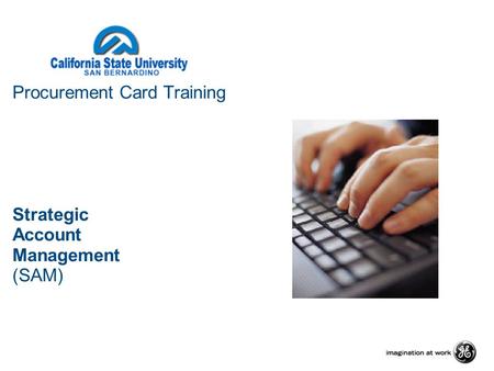 Procurement Card Training Strategic Account Management (SAM)