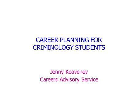 CAREER PLANNING FOR CRIMINOLOGY STUDENTS
