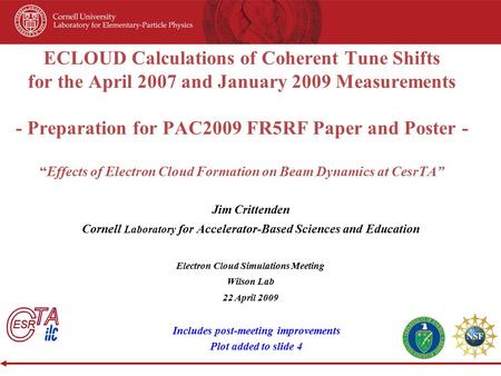 ECLOUD Calculations of Coherent Tune Shifts for the April 2007 and January 2009 Measurements - Preparation for PAC2009 FR5RF Paper and Poster - “Effects.
