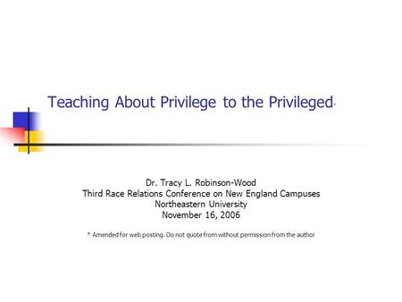 Teaching About Privilege to the Privileged*