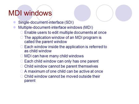 MDI windows Single-document-interface (SDI)
