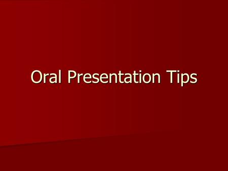 Oral Presentation Tips