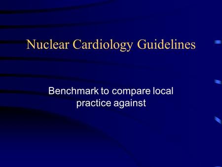 Nuclear Cardiology Guidelines