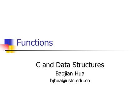 C and Data Structures Baojian Hua