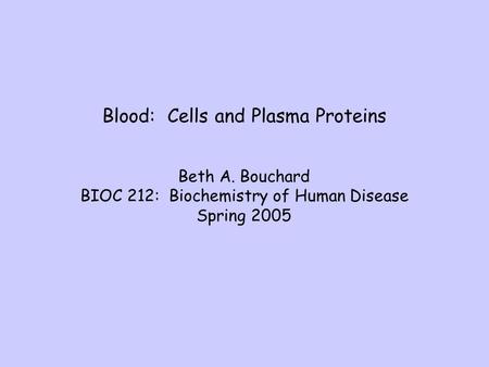 Blood: Cells and Plasma Proteins