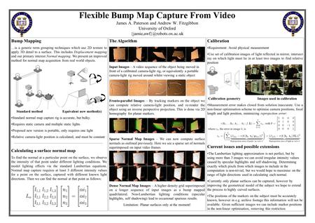 Flexible Bump Map Capture From Video James A. Paterson and Andrew W. Fitzgibbon University of Oxford Calibration Requirement: