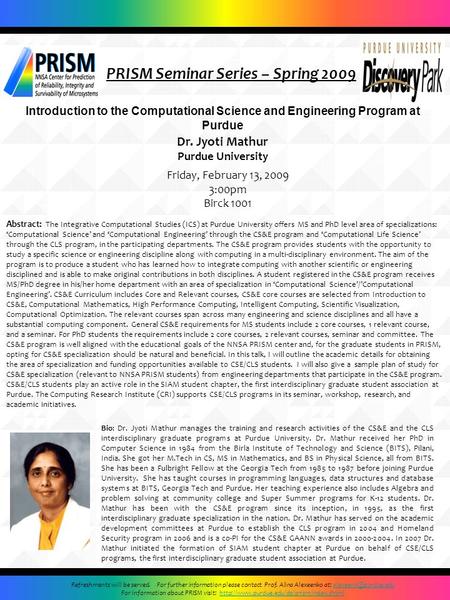 PRISM Seminar Series – Spring 2009 Dr. Jyoti Mathur Purdue University Friday, February 13, 2009 3:00pm Birck 1001 Refreshments will be served. For further.