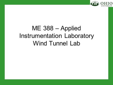 ME 388 – Applied Instrumentation Laboratory Wind Tunnel Lab