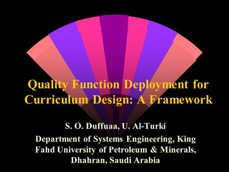 Quality Function Deployment for Curriculum Design: A Framework