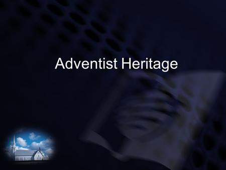 Adventist Heritage.