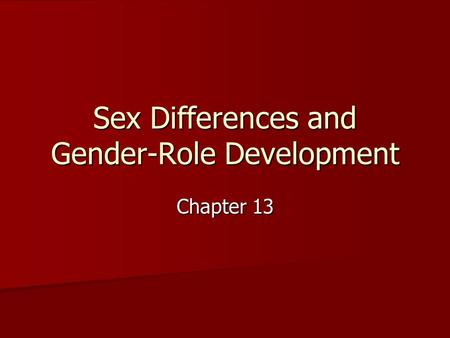 Sex Differences and Gender-Role Development