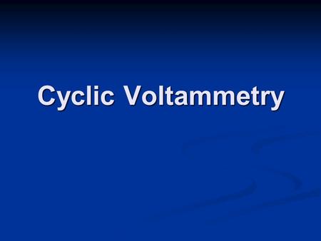 Cyclic Voltammetry. Current-Potential-Time Space Reversible System Time.