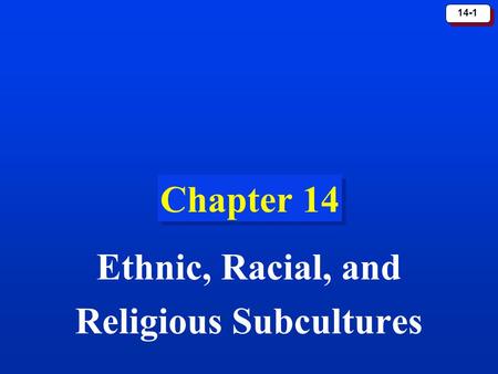 Ethnic, Racial, and Religious Subcultures