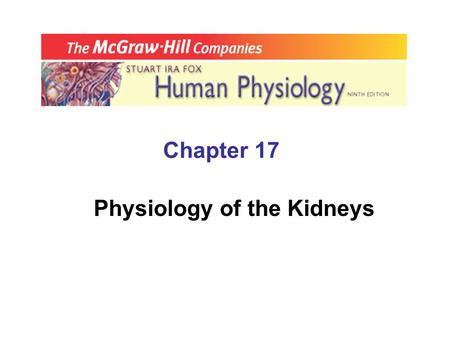 Chapter 17 Physiology of the Kidneys. A. Kidney Function  Regulates  Volume of _______________, which contributes to BP  plasma & ________________.
