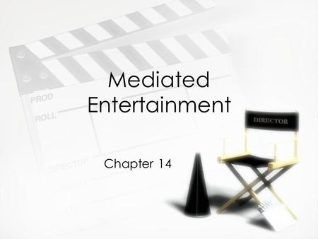 Mediated Entertainment Chapter 14. Movie Audience Segments »Gender »Ethnic »Age »Special circumstances »Genre »Special interest »Gender »Ethnic »Age »Special.