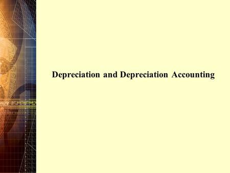 Depreciation and Depreciation Accounting. Copyright © 2006 Pearson Education Canada Inc. 6-2 Engineering projects often involve investment in equipment.