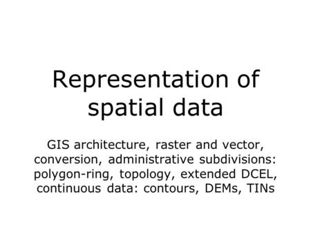 Representation of spatial data