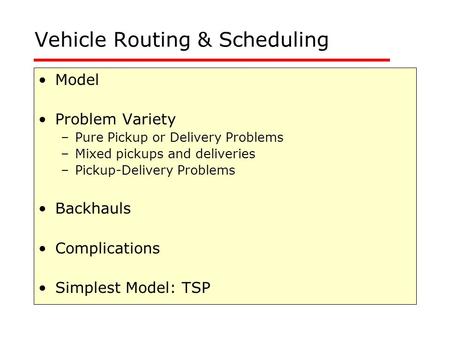 Vehicle Routing & Scheduling