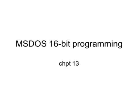 MSDOS 16-bit programming