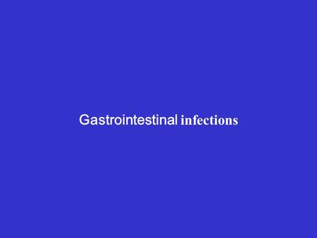 Gastrointestinal infections