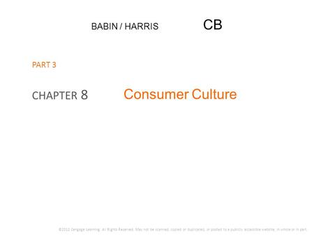 Consumer Culture CHAPTER 8 BABIN / HARRIS CB PART 3