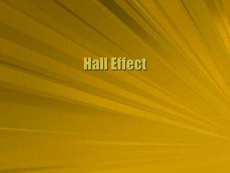 Hall Effect. E and B  Charged particles can be subject to both electric and magnetic fields.