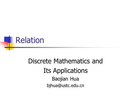 Relation Discrete Mathematics and Its Applications Baojian Hua