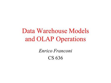 Data Warehouse Models and OLAP Operations