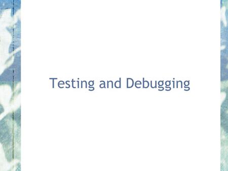 Testing and Debugging. Objects First with Java - A Practical Introduction using BlueJ, © David J. Barnes, Michael Kölling (Reminder) Zuul Assignment Two.