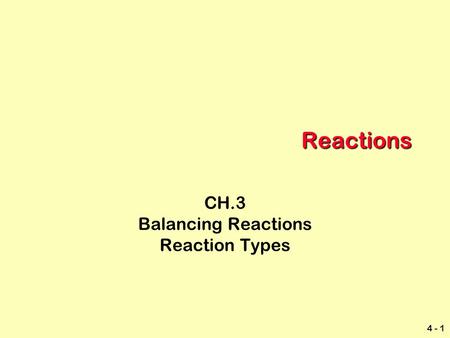 CH.3 Balancing Reactions Reaction Types