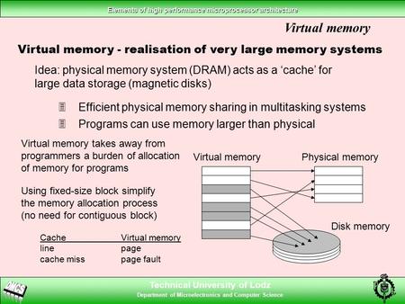 Technical University of Lodz Department of Microelectronics and Computer Science Elements of high performance microprocessor architecture Virtual memory.