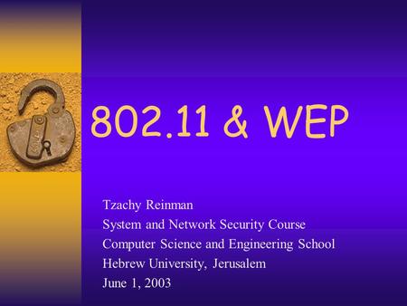 & WEP Tzachy Reinman System and Network Security Course