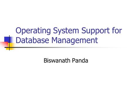 Operating System Support for Database Management