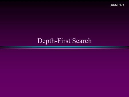 COMP171 Depth-First Search.