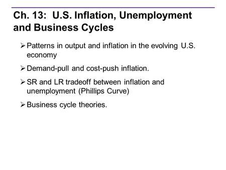 Ch. 13: U.S. Inflation, Unemployment and Business Cycles