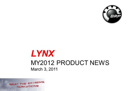 LYNX MY2012 PRODUCT NEWS March 3, 2011.