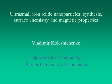 Vladimir Kolesnichenko Department of Chemistry,