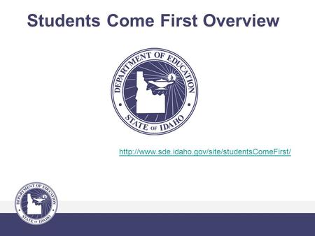 Students Come First Overview