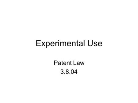 Experimental Use Patent Law 3.8.04. American Nicholson Paving Wood block pavements were laid in New York and Philadelphia about 1835, in England about.